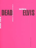 Couverture du livre « Dead elvis - chronique d'une obsession culturelle » de Greil Marcus aux éditions Allia