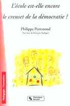 Couverture du livre « L'ecole est-elle le creuset de la democratie ? education a la citoyennete, quand la main droite igno » de Perrenoud/Audigier aux éditions Chronique Sociale