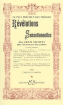 Couverture du livre « Révélations sensationnelles des vrais secrets des sciences occultes » de Lamblin Carolus aux éditions Bussiere