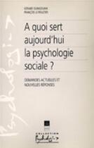 Couverture du livre « À quoi sert aujourd hui la psychologie sociale » de  aux éditions Pu De Rennes