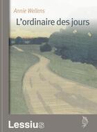 Couverture du livre « L'ordinaire des jours » de Annie Wellens aux éditions Lessius