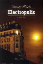 Couverture du livre « Electropolis » de Olivier Merle aux éditions Fallois