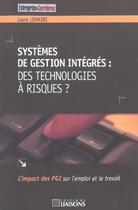 Couverture du livre « Systemes de gestions integrees : des technologies a risques ? » de Lemaire L. aux éditions Liaisons