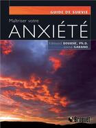 Couverture du livre « Maîtriser votre anxiété » de Edmund Bourne et Lorna Garano aux éditions Broquet