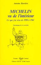 Couverture du livre « Michelin vu de l'intérieur » de Antoine Barriere aux éditions Creer