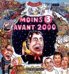 Couverture du livre « Moins 3 avant 2000 » de Lolmede aux éditions Alain Beaulet