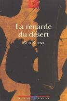 Couverture du livre « Renarde du desert » de Xuebo Guo aux éditions Bleu De Chine