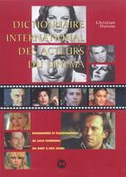 Couverture du livre « Dictionnaire International Des Acteurs De Cinema » de Christian Dureau aux éditions Tournon