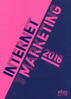 Couverture du livre « Internet marketing (édition 2016) » de Soraya Cabezon et Marine Lapierre aux éditions Elenbi
