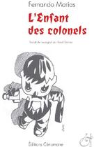 Couverture du livre « L'enfant des colonels » de Fernando Marias aux éditions Cenomane