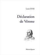 Couverture du livre « Déclaration de Vérone » de Louis Xviii aux éditions Mazeto Square