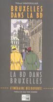 Couverture du livre « Bruxelles dans la bd - la bd dans bruxelles - illustrations, couleur » de Thibaut Vandorselaer aux éditions Versant Sud