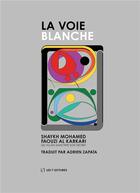 Couverture du livre « La voie blanche » de Mohamed Faouzi Al Karkari aux éditions Anwar