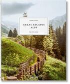 Couverture du livre « Great escapes alps : the hotel book » de Angelika Taschen aux éditions Taschen