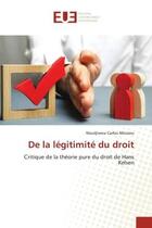 Couverture du livre « De la legitimite du droit - ritique de la theorie pure du droit de hans kelsen » de Allossou N C. aux éditions Editions Universitaires Europeennes