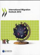 Couverture du livre « International migration outlook 2012 » de  aux éditions Ocde