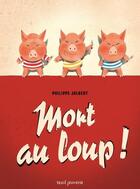 Couverture du livre « Mort au loup ! » de Philippe Jalbert aux éditions Seuil Jeunesse