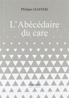 Couverture du livre « L'abécédaire du care » de Philippe Giafferi aux éditions Verone