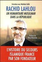 Couverture du livre « Rachid Lahlou ; un humanitaire musulman dans la République » de Nathalie Dolle aux éditions Ateliers Henry Dougier