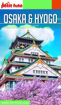 Couverture du livre « GUIDE PETIT FUTE ; COUNTRY GUIDE : Osaka & Hyogo (édition 2018/2019) » de Collectif Petit Fute aux éditions Le Petit Fute