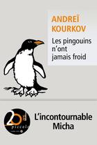 Couverture du livre « Les pingouins n'ont jamais froid » de Andrei Kourkov aux éditions Liana Levi