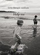 Couverture du livre « Help-me » de Livia Therapie Medium aux éditions Bookelis