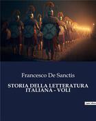 Couverture du livre « STORIA DELLA LETTERATURA ITALIANA - VOLI » de De Sanctis Francesco aux éditions Culturea