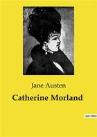 Couverture du livre « Catherine Morland » de Jane Austen aux éditions Culturea