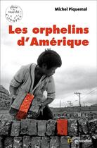 Couverture du livre « Les orphelins d'Amérique » de Michel Piquemal aux éditions Le Muscadier