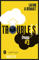 Couverture du livre « Trouble[s] t.3 » de Florian Lafani et Gautier Renault aux éditions Editions De L'epee