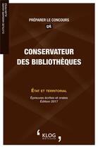 Couverture du livre « Preparer le concours de conservateur des bibliotheques : etat et territorial » de Clot Vaissaire-Agard aux éditions Klog