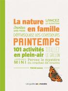 Couverture du livre « La nature en famille au printemps ; 101 activités » de Patrick Luneau aux éditions Editions De La Salamandre