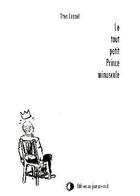Couverture du livre « Le tout petit prince minuscule » de Yves Cusset aux éditions Un Jour/une Nuit