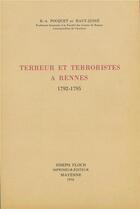 Couverture du livre « Terreurs et terroristes a Rennes » de Du Haut Jusse aux éditions Regionales De L'ouest