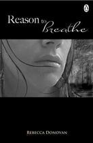 Couverture du livre « Reason to Breathe (The Breathing Series #1) » de Donovan Rebecca aux éditions Penguin Books Ltd Digital
