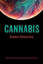 Couverture du livre « CANNABIS - GLOBAL HISTORIES » de Lucas Richert et Jim Mills aux éditions Mit Press