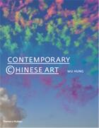Couverture du livre « Contemporary chinese art » de Wu Hung aux éditions Thames & Hudson