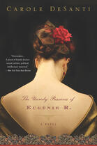 Couverture du livre « The Unruly Passions of Eugenie R. » de Desanti Carole aux éditions Houghton Mifflin Harcourt