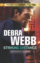 Couverture du livre « Striking Distance (Mills & Boon M&B) (Colby Agency - Book 13) » de Debra Webb aux éditions Mills & Boon Series