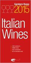Couverture du livre « Italian wines 2015 » de Gambero Rosso aux éditions Acc Art Books