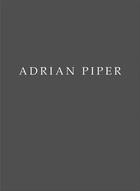 Couverture du livre « Adrian piper [levy gorvy 2017] » de  aux éditions Levy Gorvy