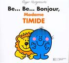 Couverture du livre « Be... Be... Bonjour, Madame Timide » de Roger Hargreaves aux éditions Le Livre De Poche Jeunesse