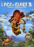 Couverture du livre « L'âge de glace 3 ; le temps des dinosaures ; l'album du film » de  aux éditions Le Livre De Poche Jeunesse