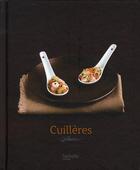 Couverture du livre « Cuillères » de Philippe Merel aux éditions Hachette Pratique