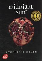 Couverture du livre « Twilight Tome 5 : midnight sun » de Stephenie Meyer aux éditions Le Livre De Poche Jeunesse