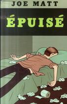 Couverture du livre « Épuisé » de Joe Matt aux éditions Seuil