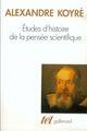 Couverture du livre « Études d'histoire de la pensée scientifique » de Alexandre Koyre aux éditions Gallimard (patrimoine Numerise)