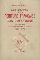 Couverture du livre « Les etapes de la peinture francaise contemporaine - vol01 - 1883-1905 » de Bernard Dorival aux éditions Gallimard (patrimoine Numerise)