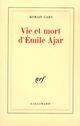 Couverture du livre « Vie et mort d'Emile Ajar » de Romain Gary aux éditions Gallimard