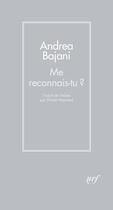 Couverture du livre « Me reconnais-tu ? » de Andrea Bajani aux éditions Gallimard